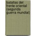 Batallas del Frente Oriental (Segunda Guerra Mundial)