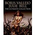 Boris Vallejo And Julie Bell: The Ultimate Collection