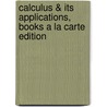 Calculus & Its Applications, Books a la Carte Edition by David J. Lay
