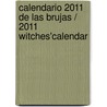 Calendario 2011 de las brujas / 2011 Witches'Calendar by Llewellyn