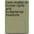 Case Studies on Human Rights and Fundamental Freedoms