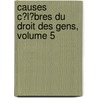 Causes C�L�Bres Du Droit Des Gens, Volume 5 door Karl Von Martens