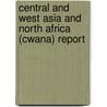 Central And West Asia And North Africa (cwana) Report door Iaastd