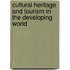 Cultural Heritage And Tourism In The Developing World