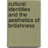 Cultural Identities And The Aesthetics Of Britishness