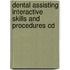 Dental Assisting Interactive Skills And Procedures Cd