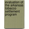 Evaluation of the Arkansas Tobacco Settlement Program by John Engberg