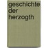 Geschichte der herzogth