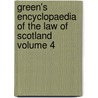 Green's Encyclopaedia of the Law of Scotland Volume 4 by John Chisholm