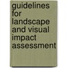 Guidelines for Landscape and Visual Impact Assessment by Landscape Institute