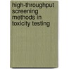 High-Throughput Screening Methods in Toxicity Testing door Pablo Steinberg