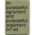 Im Purposeful Agrument and Purposeful Argument Brf Ed