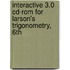 Interactive 3.0 Cd-rom For Larson's Trigonometry, 6th