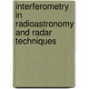 Interferometry in Radioastronomy and Radar Techniques by R. Wohlleben