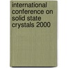 International Conference On Solid State Crystals 2000 by Jaroslaw Rutkowski