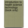 Introduction To Health Science Technology (Book Only) door R.N. Simmers Louise