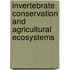 Invertebrate Conservation and Agricultural Ecosystems