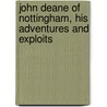 John Deane of Nottingham, His Adventures and Exploits door William H. G. Kingston
