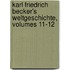 Karl Friedrich Becker's Weltgeschichte, Volumes 11-12