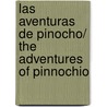 Las aventuras de Pinocho/ The Adventures of Pinnochio by Carlos Collodi