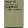 Man in the Cosmos: G. I. Gurdjieff and Modern Science door Christian Wertenbaker