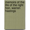 Memoirs of the Life of the Right Hon. Warren Hastings door G. R. 1796-1888 Gleig