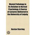 Mental Pathology In Its Relation To Normal Psychology