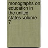 Monographs on Education in the United States Volume 7 by Louisiana Purchase Exposition