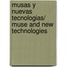 Musas Y Nuevas Tecnologias/ Muse and New Technologies door Isidro Moreno