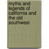 Myths And Legends Of California And The Old Southwest door Katharine Berry Judson