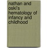 Nathan and Oski's Hematology of Infancy and Childhood by Stuart H. Orkin