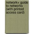 Network+ Guide to Networks (with Printed Access Card)