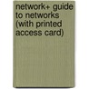 Network+ Guide to Networks (with Printed Access Card) door Tamara Dean