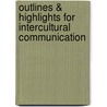 Outlines & Highlights For Intercultural Communication door Cram101 Textbook Reviews