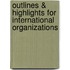 Outlines & Highlights For International Organizations