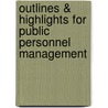 Outlines & Highlights For Public Personnel Management door Cram101 Textbook Reviews
