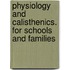 Physiology and Calisthenics. for Schools and Families