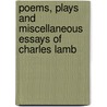 Poems, Plays And Miscellaneous Essays Of Charles Lamb door Charles Lamb