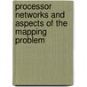 Processor Networks And Aspects Of The Mapping Problem by Peter A. J. Hilbers