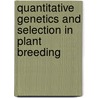 Quantitative Genetics and Selection in Plant Breeding by Eberhard Weber