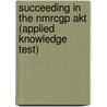 Succeeding In The Nmrcgp Akt (Applied Knowledge Test) by Milan Mehta