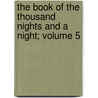 The Book of the Thousand Nights and a Night; Volume 5 door Sir Richard Francis Burton