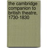 The Cambridge Companion to British Theatre, 1730-1830 door J. Moody