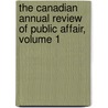The Canadian Annual Review of Public Affair, Volume 1 door J. Castell 1864-1923 Hopkins