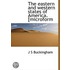 The Eastern And Western States Of America. [Microform