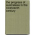 The Progress Of Australasia In The Nineteenth Century