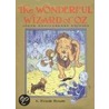 The Wonderful Wizard of Oz: 100th Anniversary Edition by W.W. Denslow