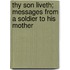 Thy Son Liveth; Messages from a Soldier to His Mother