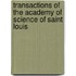 Transactions Of The Academy Of Science Of Saint Louis
