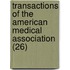 Transactions Of The American Medical Association (26)